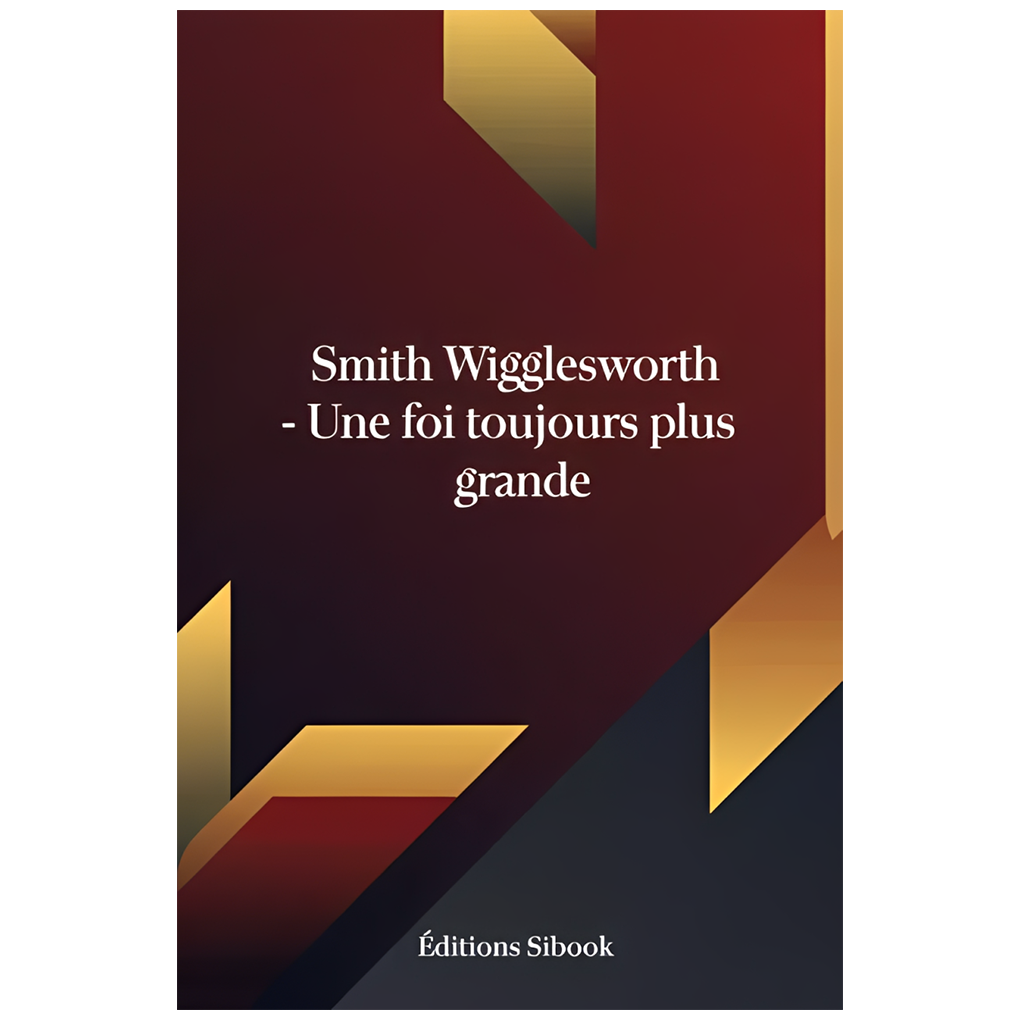 wigglesworth_une_foi_toujours_plus_grande_couverture